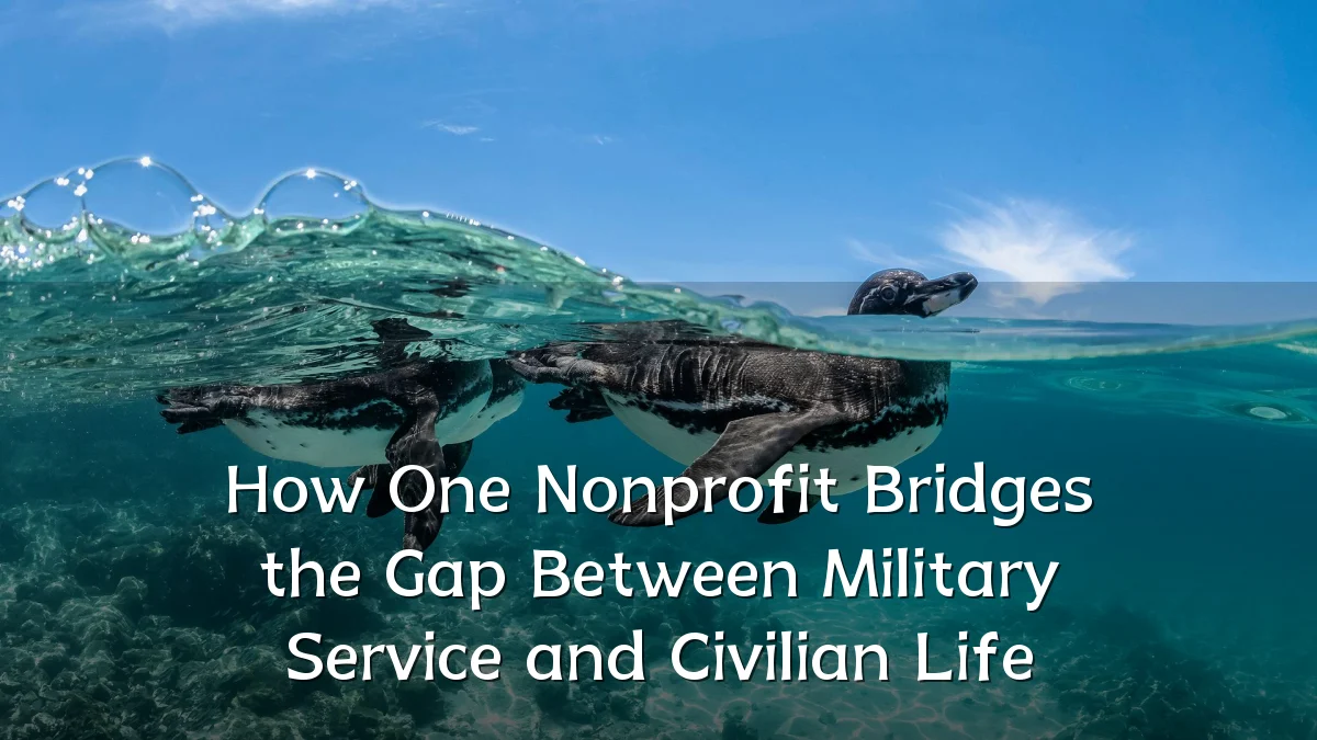 How One Nonprofit Bridges the Gap Between Military Service and Civilian Life
