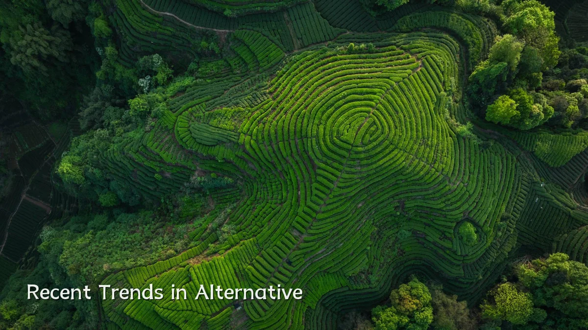 Recent Trends in Alternative