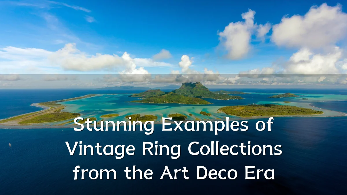 Stunning Examples of Vintage Ring Collections from the Art Deco Era