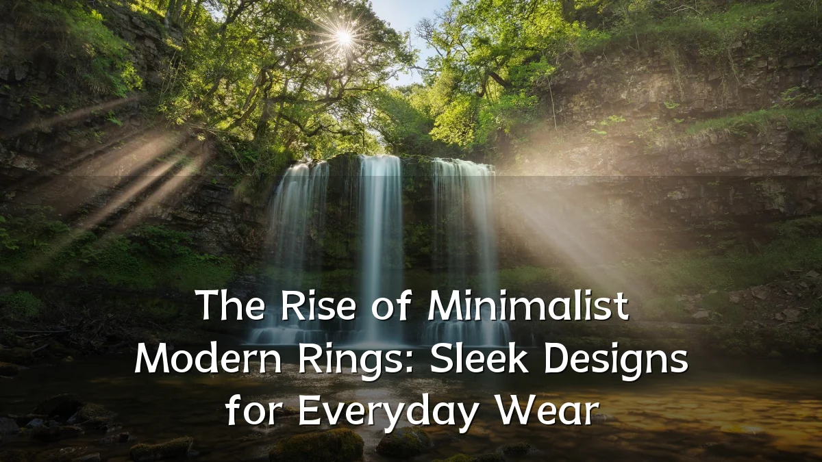 The Rise of Minimalist Modern Rings: Sleek Designs for Everyday Wear