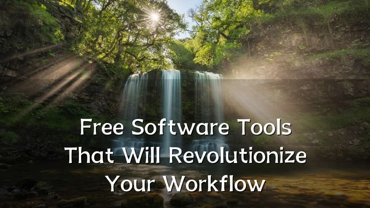 Free Software Tools That Will Revolutionize Your Workflow