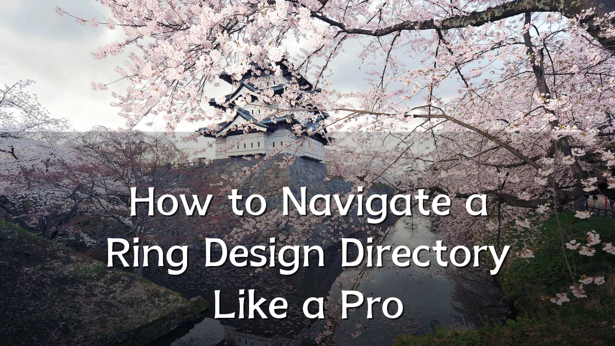 How to Navigate a Ring Design Directory Like a Pro