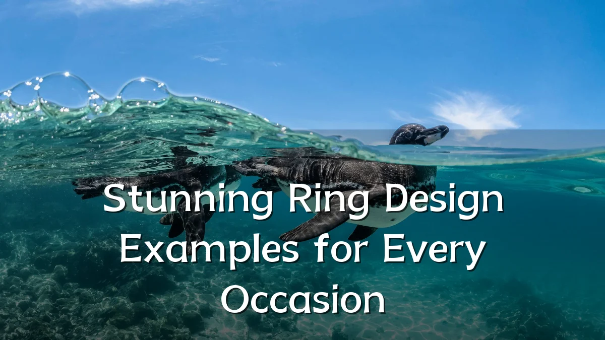 Stunning Ring Design Examples for Every Occasion