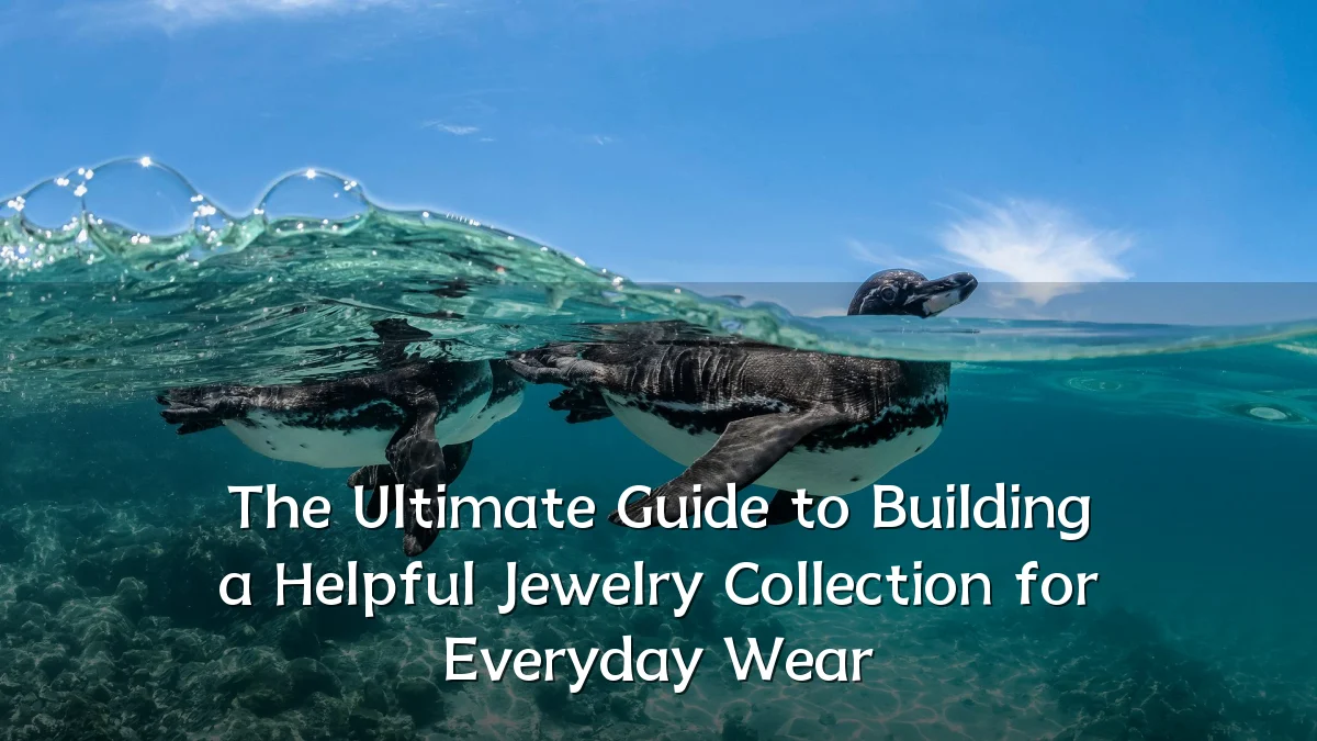 The Ultimate Guide to Building a Helpful Jewelry Collection for Everyday Wear