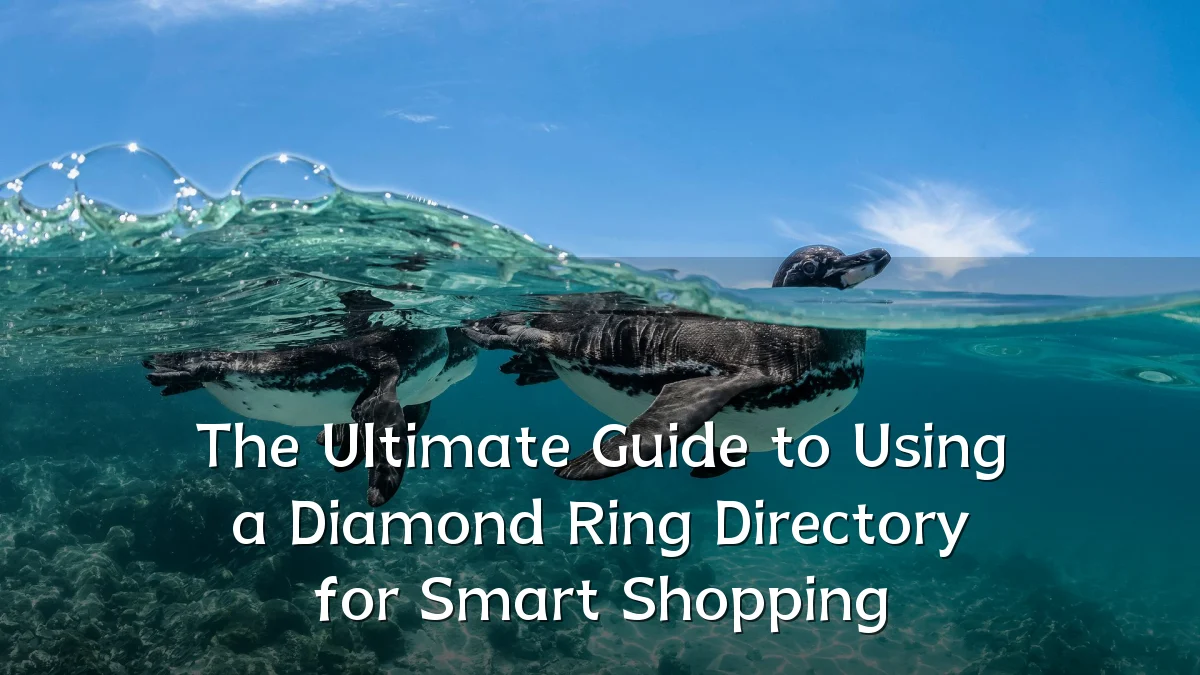 The Ultimate Guide to Using a Diamond Ring Directory for Smart Shopping